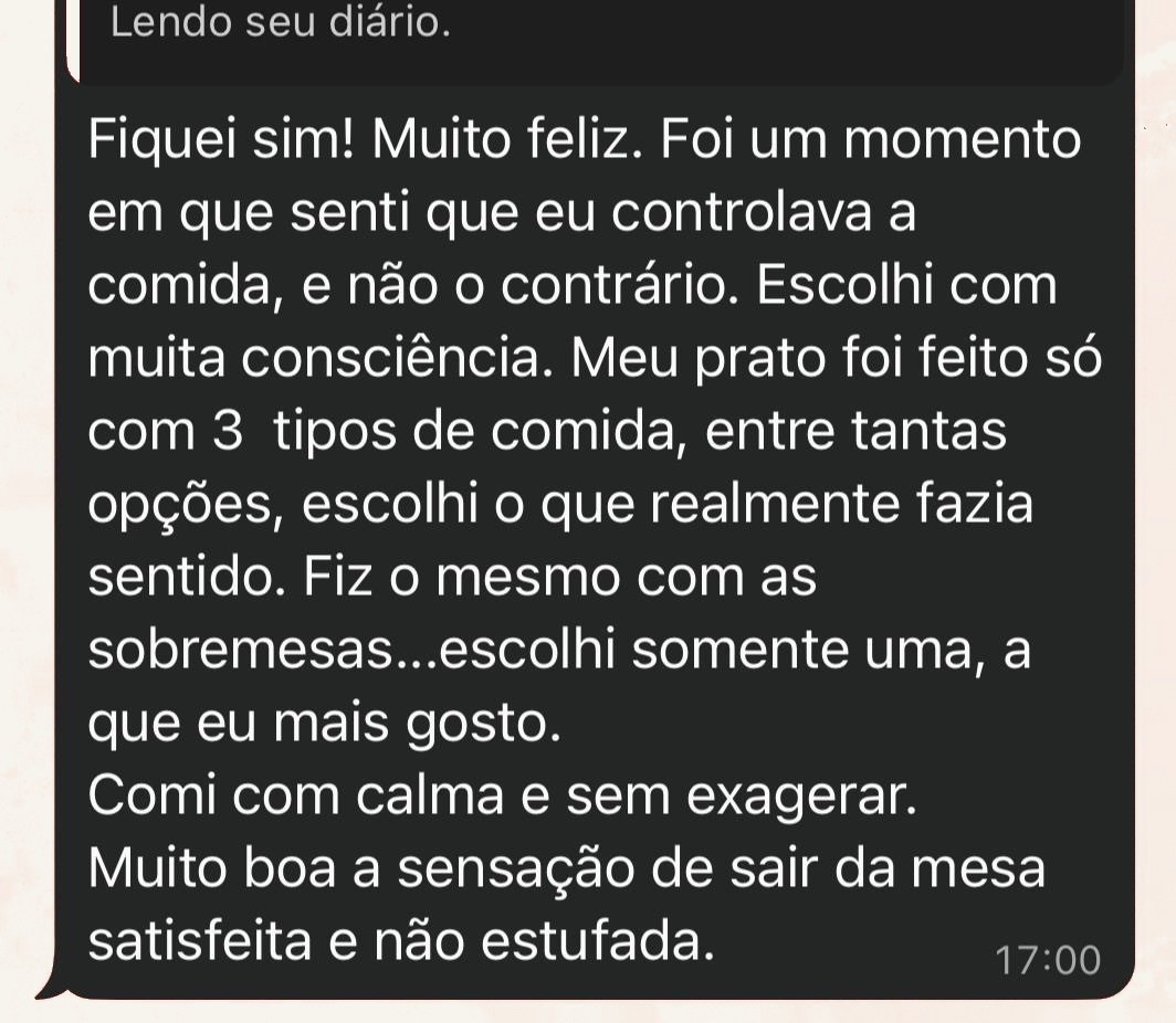 Mensagem de paciente atendida online sobre fazer uma escolha consciente, com calma e saciedade.