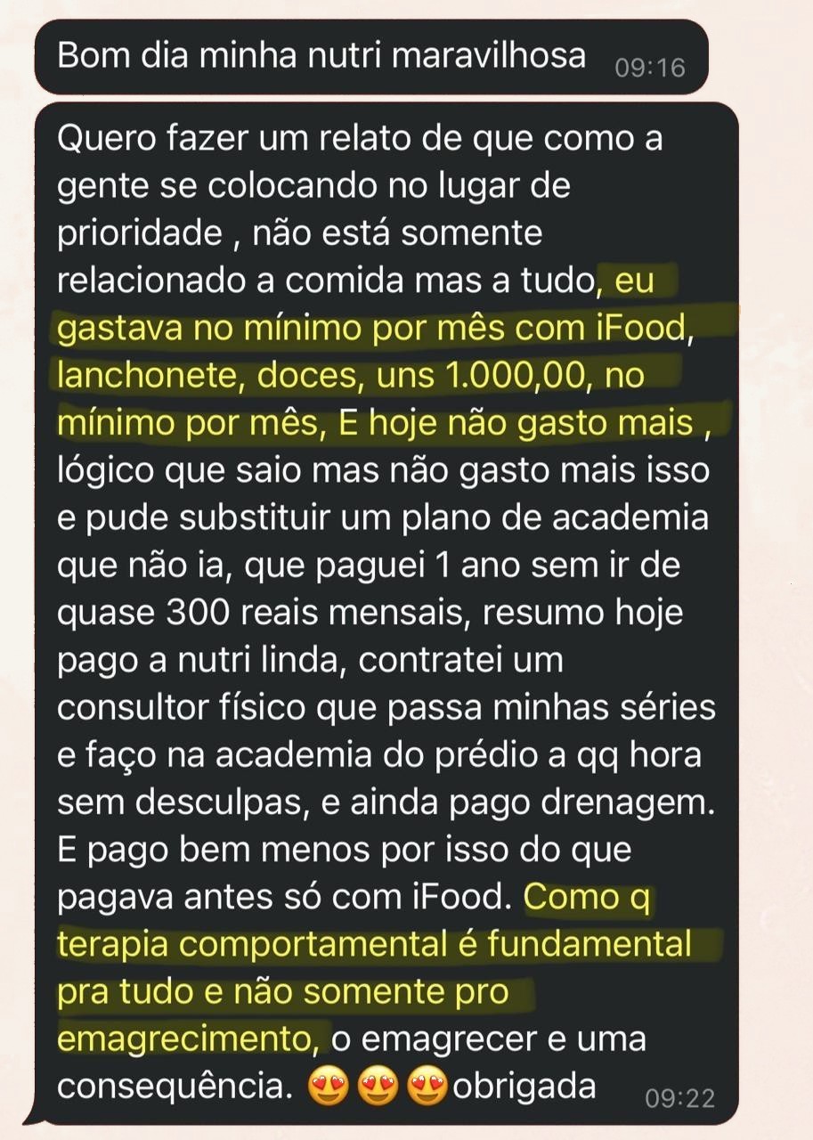 Depoimento de paciente sobre prioridade, gastos com delivery e terapia comportamental